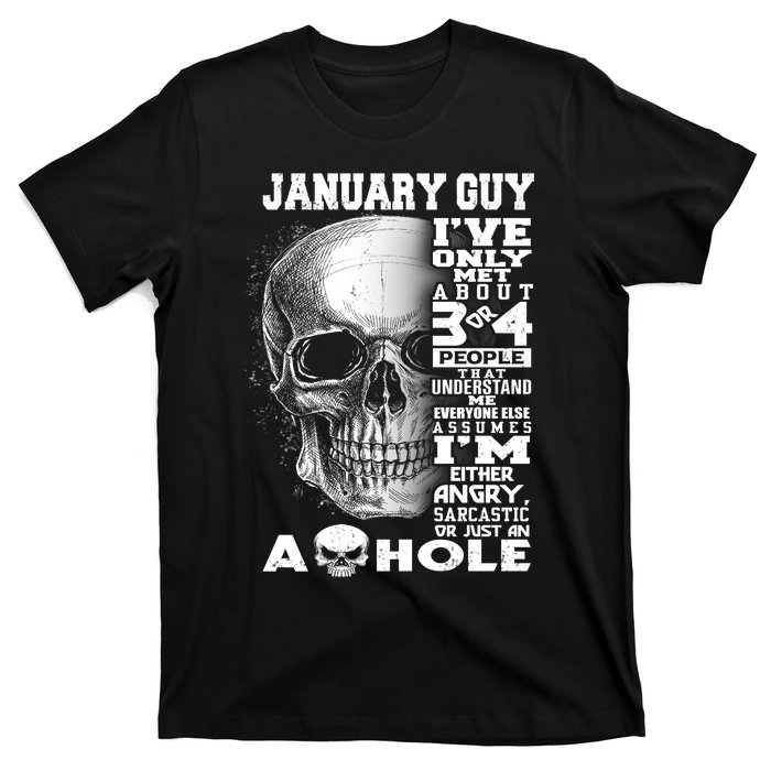 January Guy IVe Only Met About 3 Or 4 People T-Shirt