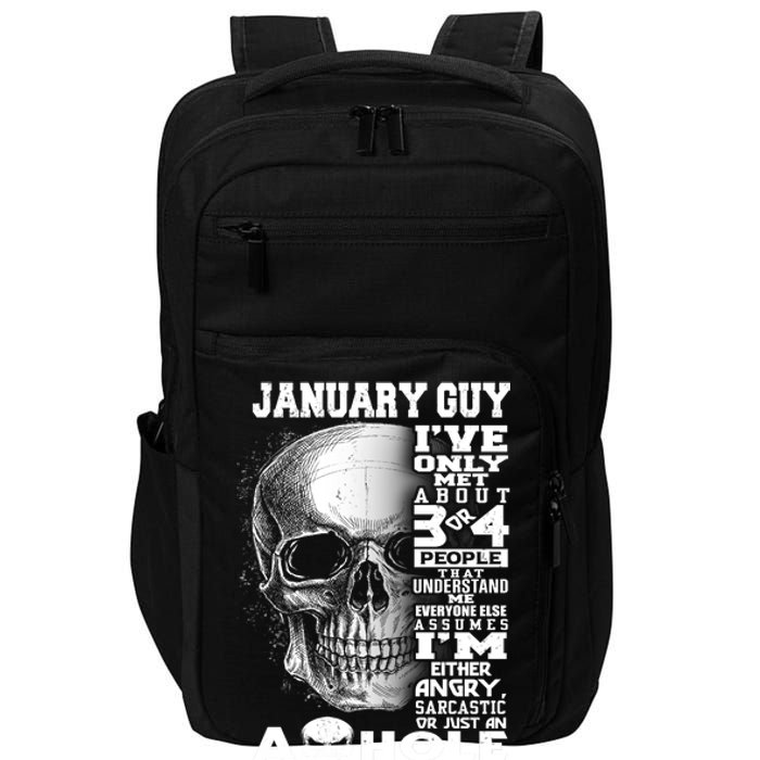 January Guy IVe Only Met About 3 Or 4 People Impact Tech Backpack