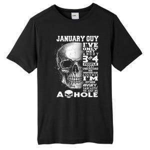 January Guy IVe Only Met About 3 Or 4 People Tall Fusion ChromaSoft Performance T-Shirt