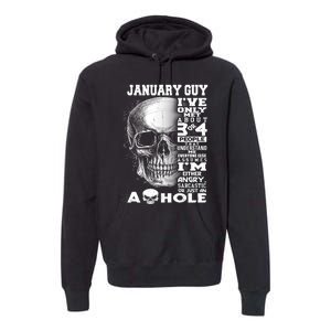 January Guy IVe Only Met About 3 Or 4 People Premium Hoodie