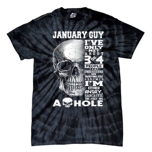 January Guy IVe Only Met About 3 Or 4 People Tie-Dye T-Shirt