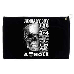 January Guy IVe Only Met About 3 Or 4 People Grommeted Golf Towel