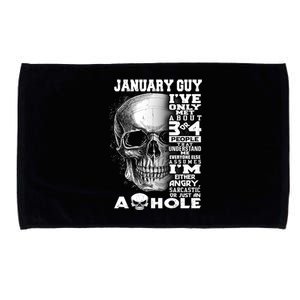 January Guy IVe Only Met About 3 Or 4 People Microfiber Hand Towel