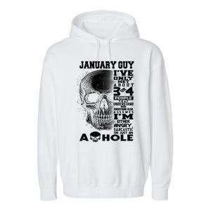 January Guy IVe Only Met About 3 Or 4 People Garment-Dyed Fleece Hoodie