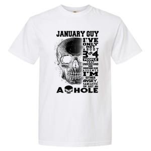 January Guy IVe Only Met About 3 Or 4 People Garment-Dyed Heavyweight T-Shirt