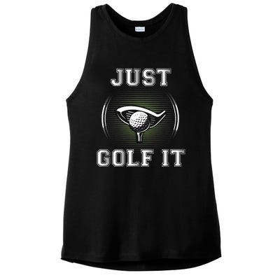 Just Golf It Funny Golf Lovers Design Fun Golf For Premium Ladies PosiCharge Tri-Blend Wicking Tank