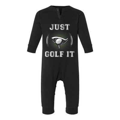 Just Golf It Funny Golf Lovers Design Fun Golf For Premium Infant Fleece One Piece