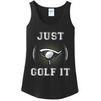 Just Golf It Funny Golf Lovers Design Fun Golf For Premium Ladies Essential Tank