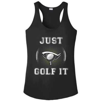 Just Golf It Funny Golf Lovers Design Fun Golf For Premium Ladies PosiCharge Competitor Racerback Tank