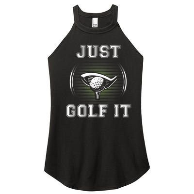 Just Golf It Funny Golf Lovers Design Fun Golf For Premium Women’s Perfect Tri Rocker Tank