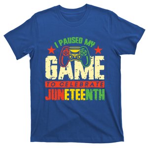 Juneteenth Gamer I Paused My Game To Celebrate Juneteenth Gift T-Shirt