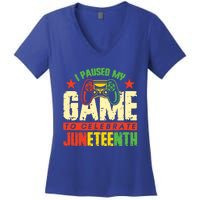 Juneteenth Gamer I Paused My Game To Celebrate Juneteenth Gift Women's V-Neck T-Shirt