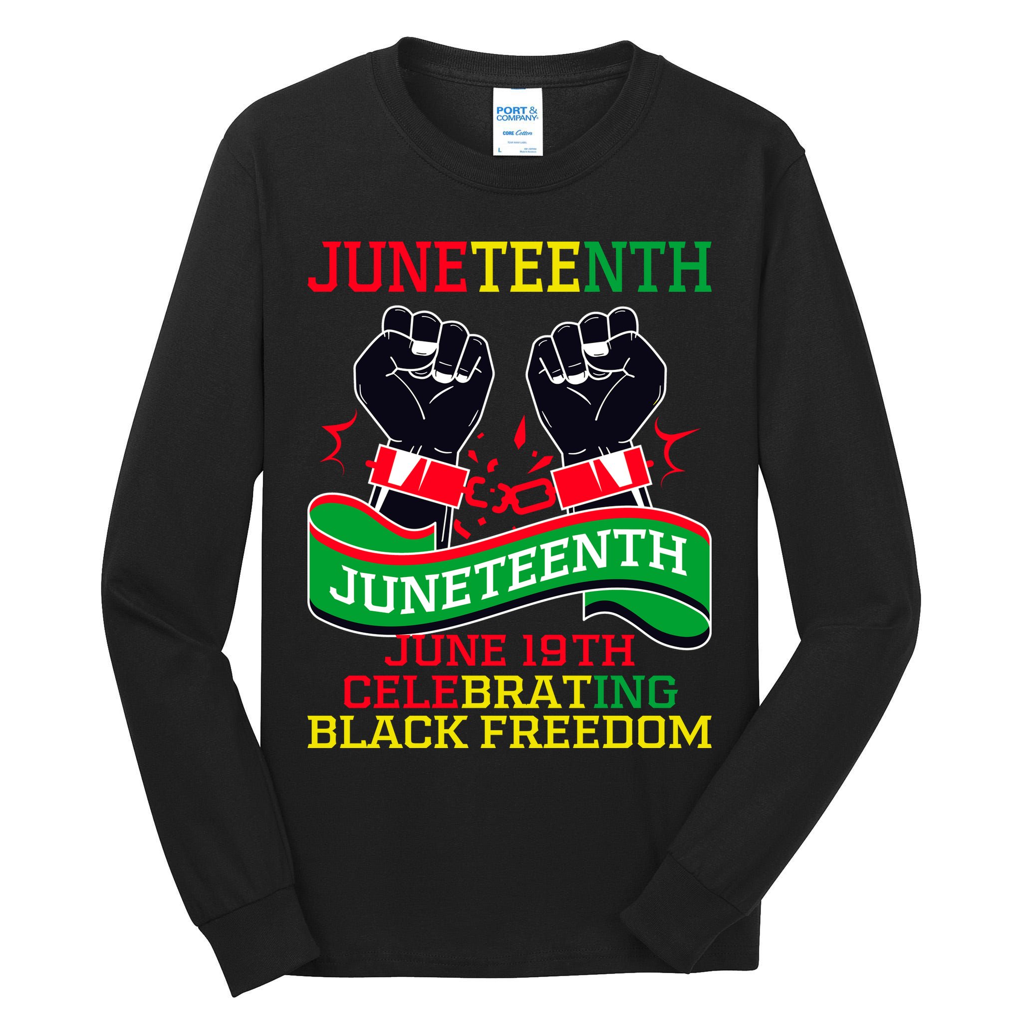 Juneteenth Gift Juneteenth Independence Day, Juneteenth Celebrating Black Freedo Tall Long Sleeve T-Shirt
