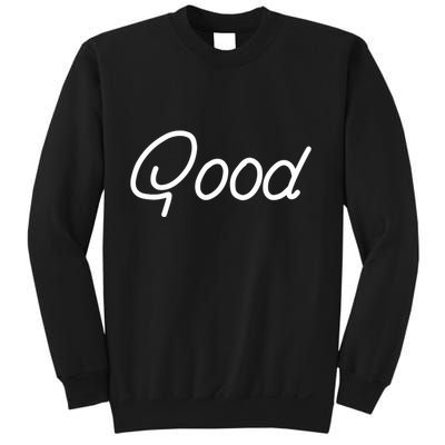 Jynxzi Good Sweatshirt