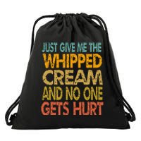 Just Give Me The Whipped Cream Thanksgiving Christmas Gift Drawstring Bag