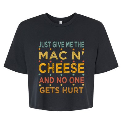 Just Give Me The Mac And Cheese Thanksgiving Christmas Funny Bella+Canvas Jersey Crop Tee