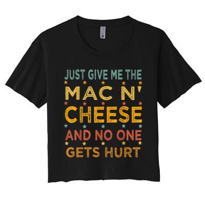 Just Give Me The Mac And Cheese Thanksgiving Christmas Funny Women's Crop Top Tee