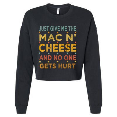 Just Give Me The Mac And Cheese Thanksgiving Christmas Funny Cropped Pullover Crew