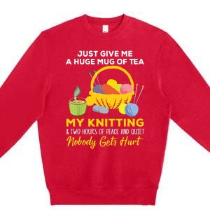 Just Give Me A Huge Mug Of Tea My Knitting Premium Crewneck Sweatshirt