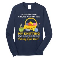 Just Give Me A Huge Mug Of Tea My Knitting Long Sleeve Shirt