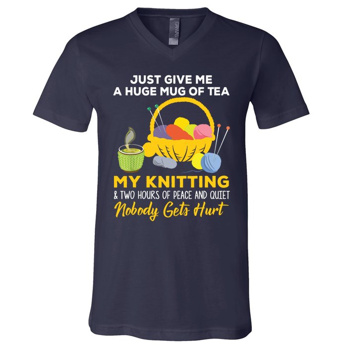 Just Give Me A Huge Mug Of Tea My Knitting V-Neck T-Shirt