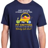 Just Give Me A Huge Mug Of Tea My Knitting Adult ChromaSoft Performance T-Shirt