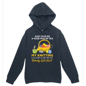 Just Give Me A Huge Mug Of Tea My Knitting Urban Pullover Hoodie