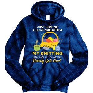 Just Give Me A Huge Mug Of Tea My Knitting Tie Dye Hoodie