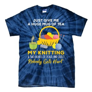 Just Give Me A Huge Mug Of Tea My Knitting Tie-Dye T-Shirt