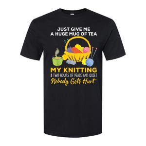 Just Give Me A Huge Mug Of Tea My Knitting Softstyle CVC T-Shirt