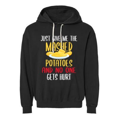 Just Give Me The Mashed Potatoes Funny Thanksgiving Xmas Garment-Dyed Fleece Hoodie