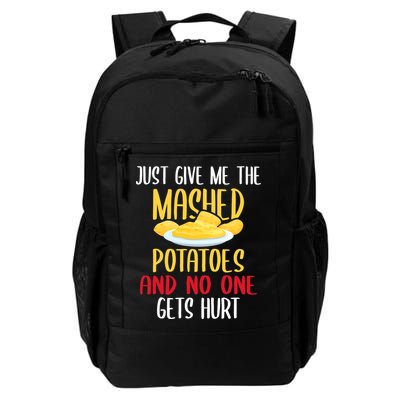 Just Give Me The Mashed Potatoes Funny Thanksgiving Xmas Daily Commute Backpack