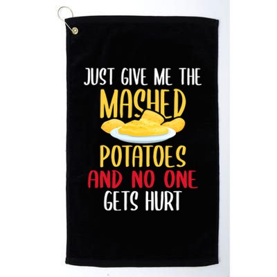 Just Give Me The Mashed Potatoes Funny Thanksgiving Xmas Platinum Collection Golf Towel