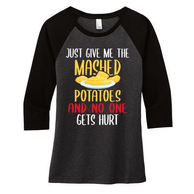 Just Give Me The Mashed Potatoes Funny Thanksgiving Xmas Women's Tri-Blend 3/4-Sleeve Raglan Shirt