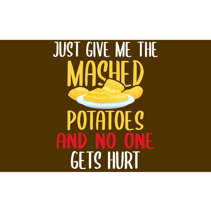 Just Give Me The Mashed Potatoes Funny Thanksgiving Xmas Bumper Sticker