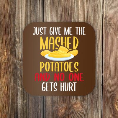 Just Give Me The Mashed Potatoes Funny Thanksgiving Xmas Coaster