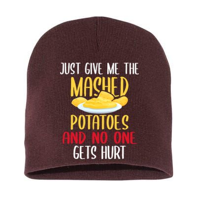 Just Give Me The Mashed Potatoes Funny Thanksgiving Xmas Short Acrylic Beanie