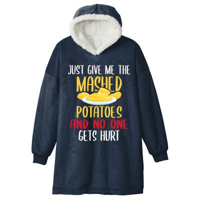 Just Give Me The Mashed Potatoes Funny Thanksgiving Xmas Hooded Wearable Blanket