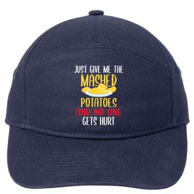 Just Give Me The Mashed Potatoes Funny Thanksgiving Xmas 7-Panel Snapback Hat