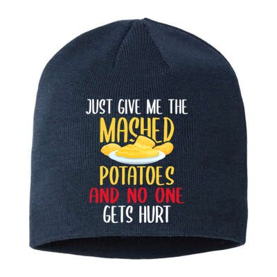 Just Give Me The Mashed Potatoes Funny Thanksgiving Xmas Sustainable Beanie