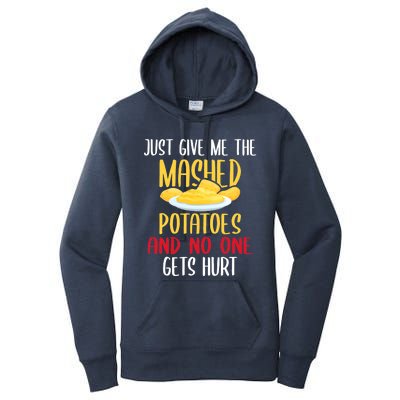 Just Give Me The Mashed Potatoes Funny Thanksgiving Xmas Women's Pullover Hoodie