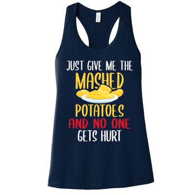 Just Give Me The Mashed Potatoes Funny Thanksgiving Xmas Women's Racerback Tank