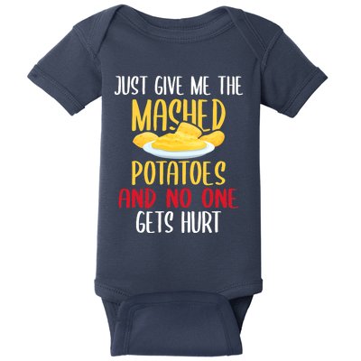 Just Give Me The Mashed Potatoes Funny Thanksgiving Xmas Baby Bodysuit