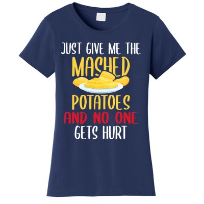 Just Give Me The Mashed Potatoes Funny Thanksgiving Xmas Women's T-Shirt