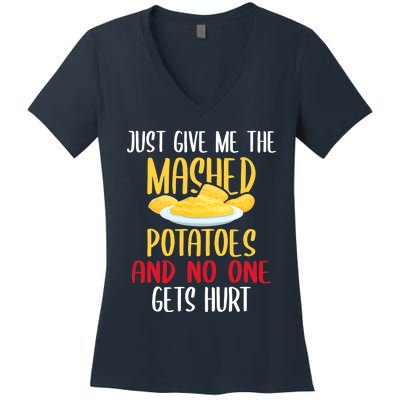 Just Give Me The Mashed Potatoes Funny Thanksgiving Xmas Women's V-Neck T-Shirt