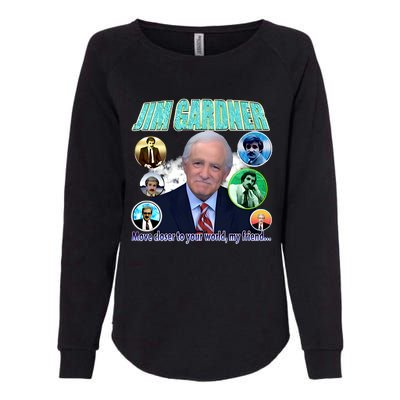 Jim Gardner Move Closer To Your World My Friend Womens California Wash Sweatshirt