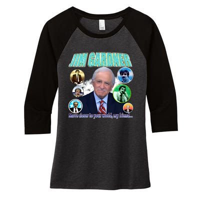 Jim Gardner Move Closer To Your World My Friend Women's Tri-Blend 3/4-Sleeve Raglan Shirt