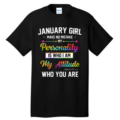 January Girl Makes No Mistake Birthday For January Girl Tall T-Shirt