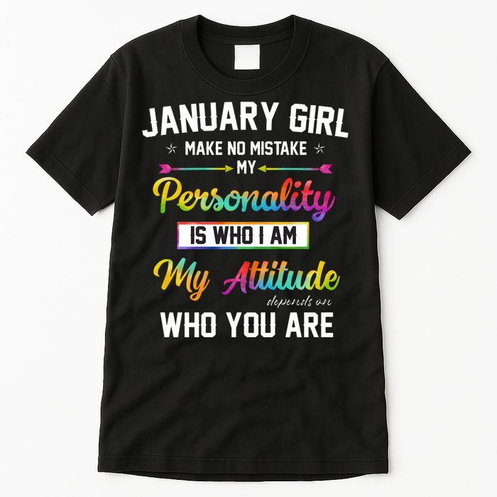 January Girl Makes No Mistake Birthday For January Girl Tall T-Shirt