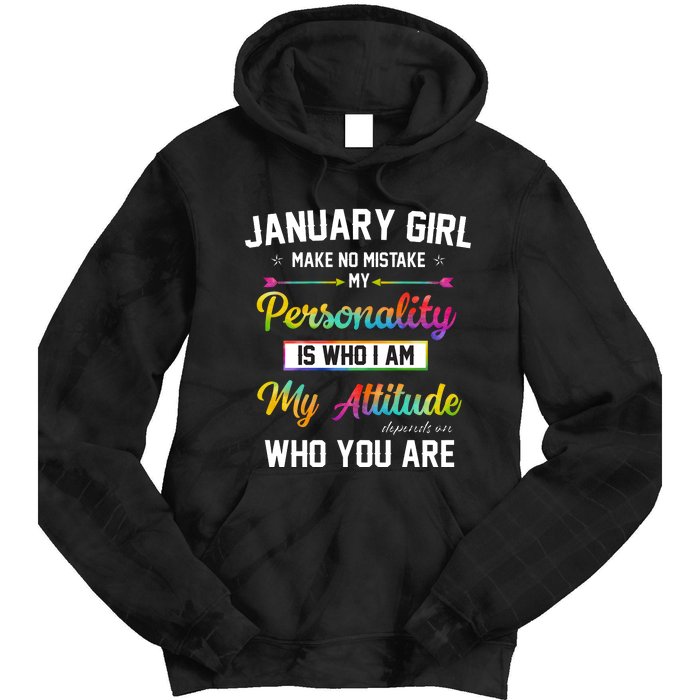 January Girl Makes No Mistake Birthday For January Girl Tie Dye Hoodie